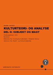 Kulturteori- og analyse. Del II: Subjekt og Magt FS24