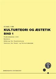 Kulturteori og Æstetik Bind 1 FS24