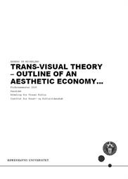 Trans-Visual Theory – Outline of An Aesthetic Economy… FS26